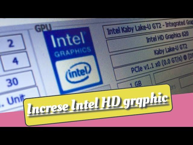 How to Increase Intel HD Graphics Dedicated Video Ram 1GB 2GB 3GB 4GB New Method 2020