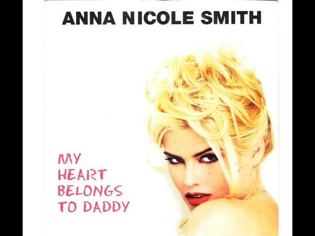 Anna Nicole Smith-My Heart Belongs to Daddy(Late Night Mix)