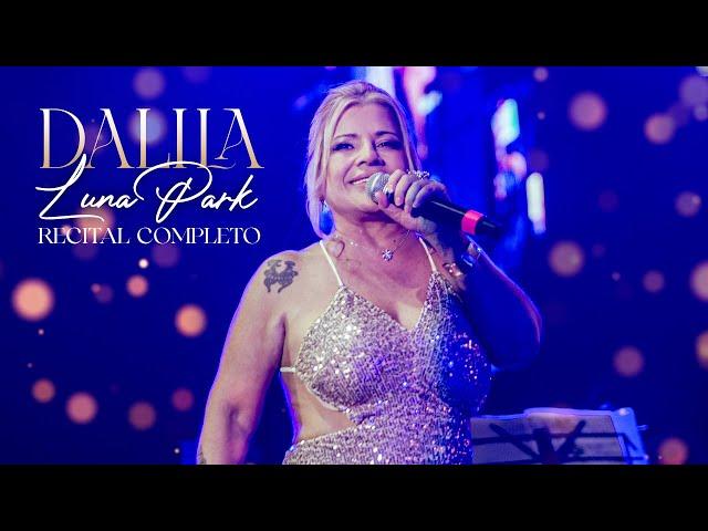 Dalila En el Luna Park | Recital Completo