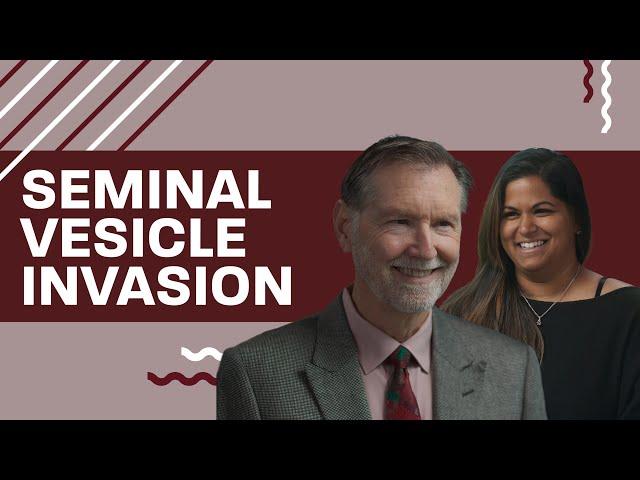 Seminal Vesicle Invasion #ProstateCancer | #MarkScholzMD #AlexScholz #PCRI