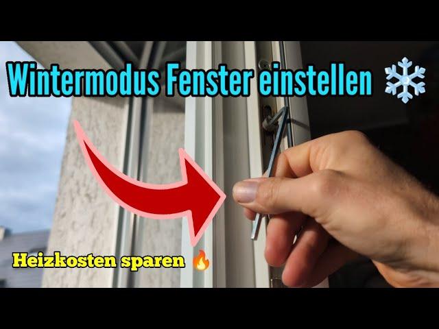 Wintermodus am Fenster einstellen und so Heizkosten  sparen