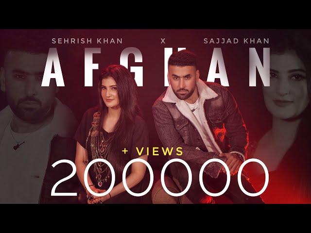 Afghan افغان | Sajjad Khan  X Sehrish Khan | Official Music Video 2024