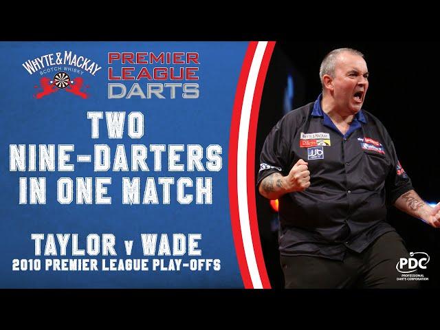 TWO NINE-DARTERS IN ONE MATCH! | Taylor v Wade | 2010 Premier League Final