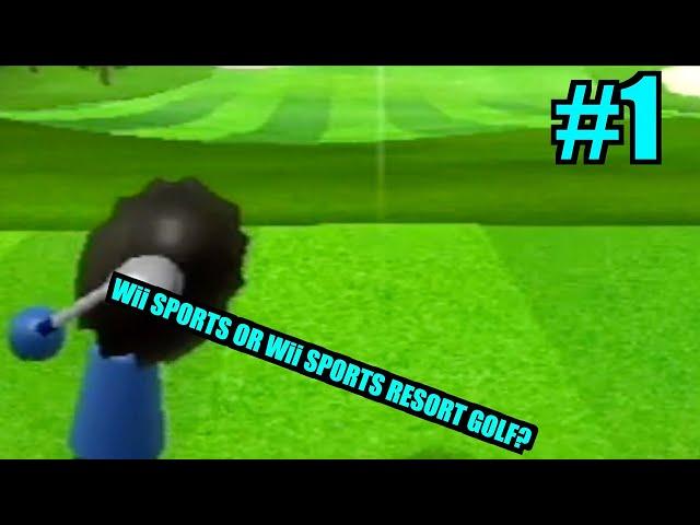 Wii SPORTS GOLF OR Wii SPORTS RESORT GOLF? | Wii Golf #1