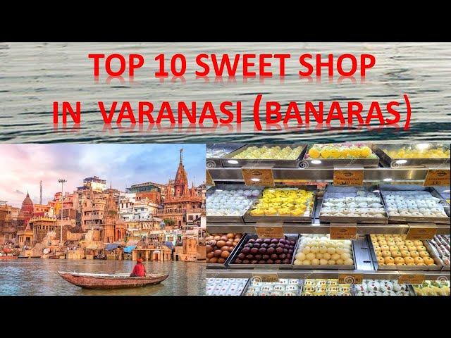 Top 5 sweet Shop in Varanasi