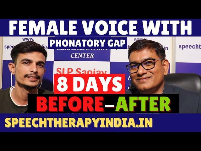 Transforming Female Voice With Phonatory Gap in Just 8 Days | AIIMS Delhi Alumnus #slpsanjaykumar