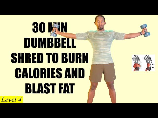 30 Minute Full Body Dumbbell Shred Workout to Burn Calories and Blast Fat