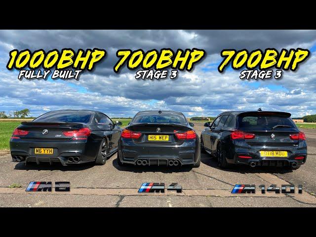 BMW M SAVAGES.. 1000HP M6 vs 700HP M4 vs 700HP M140I