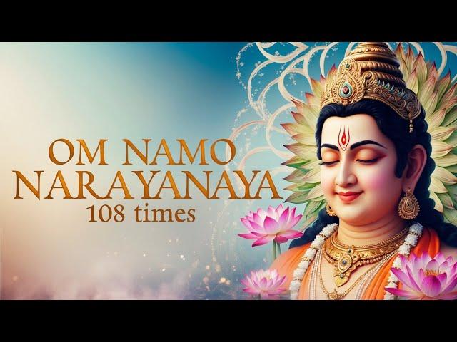 Om Namo Narayanaya 108 Times | Positive & Divine Energy | Powerful Mantra