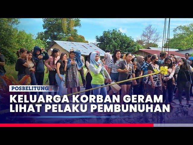 Keluarga Korban Pembunuhan Penjual Seblak di Manggar Melihat Rekonstruksi Kejadian Hingga Emosi