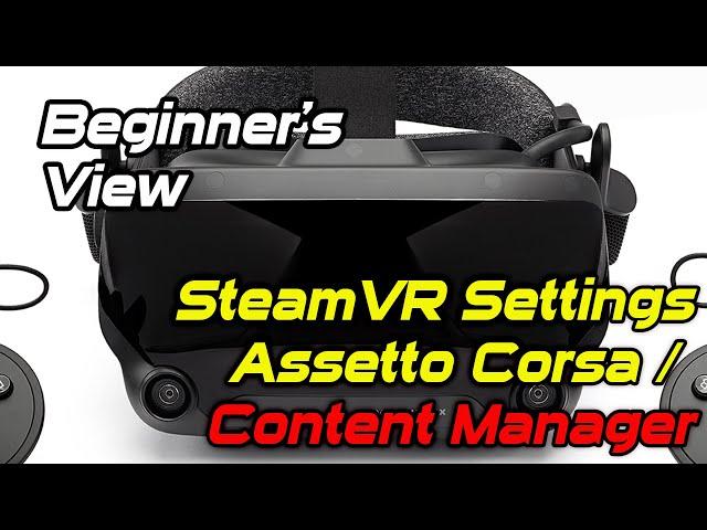 Assetto Corsa SteamVR Settings using Content Manager