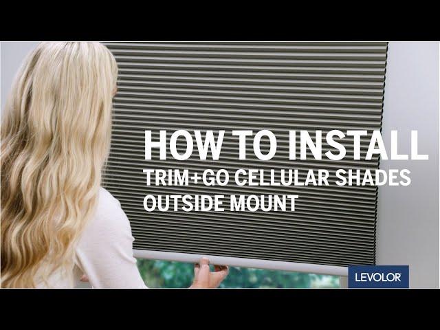 How to Install LEVOLOR Trim+Go™ Cellular Shades - Outside Mount