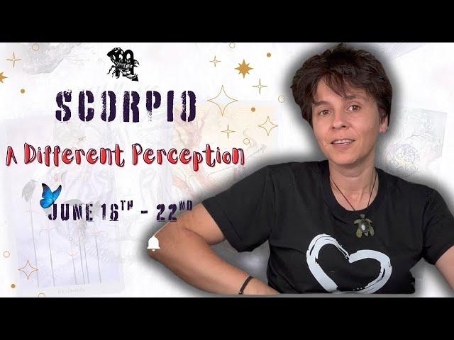 SCORPIO ︎ - "A Different Perception" JUNE 16TH - 22ND | Tarot Card Reading