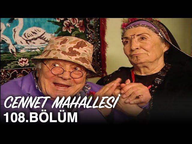 Cennet Mahallesi 108. Bölüm