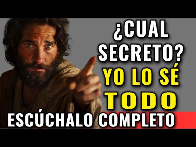 ¿CUAL SECRETO? YO LO SÉ TODO Y TE SACARÉ DE AHÍ | Dios Es Bueno