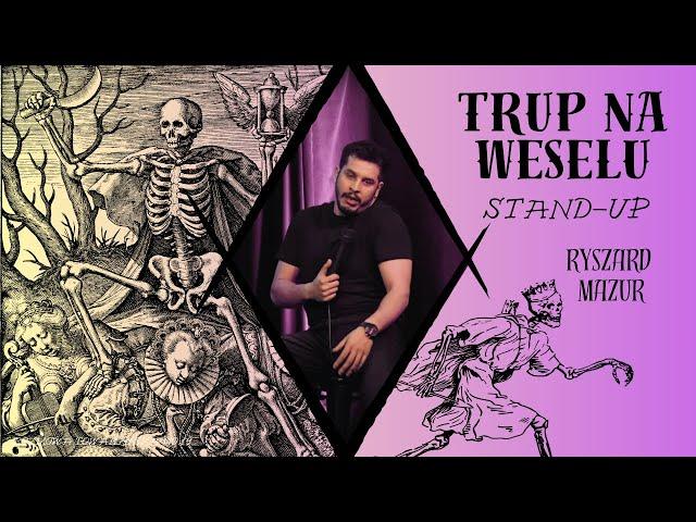 Stand-up 2024 | Ryszard Mazur- Trup na weselu | Rozmowa Towarzyska no.19