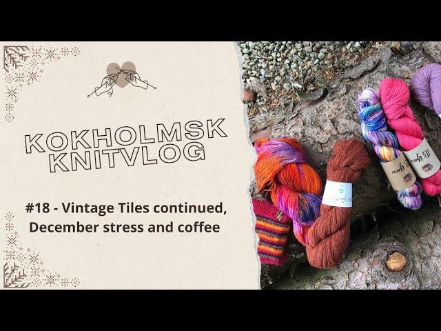 Kokholmsk KnitVlog #18