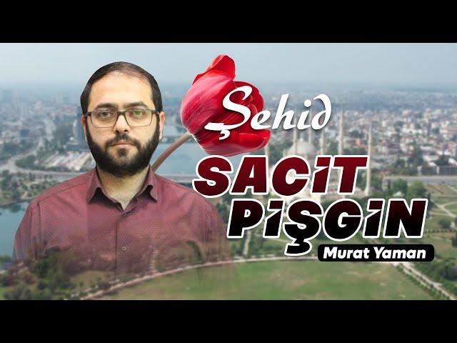 Murat Yaman - Şehid Sacit