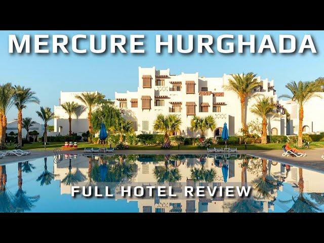 Discover Why Mercure Hurghada Hotel Is A TOP Relaxation Destination