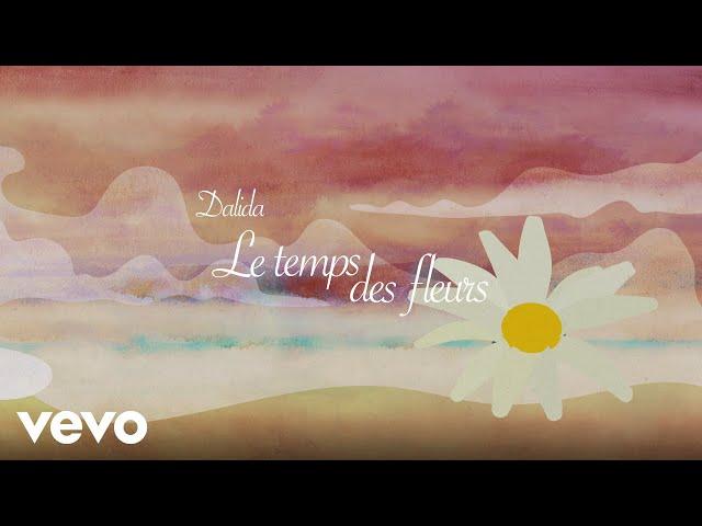 Dalida - Le temps des fleurs (Official Lyric Video)