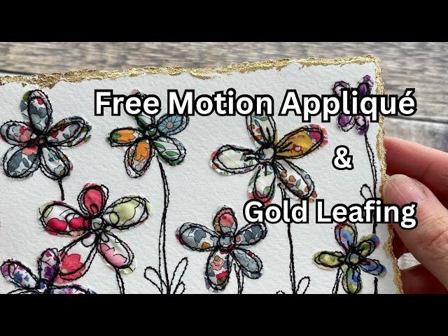 FREE MOTION APPLIQUÉ with fabric scraps (beginner friendly) + GOLD LEAFING tutorial #sewingtutorial