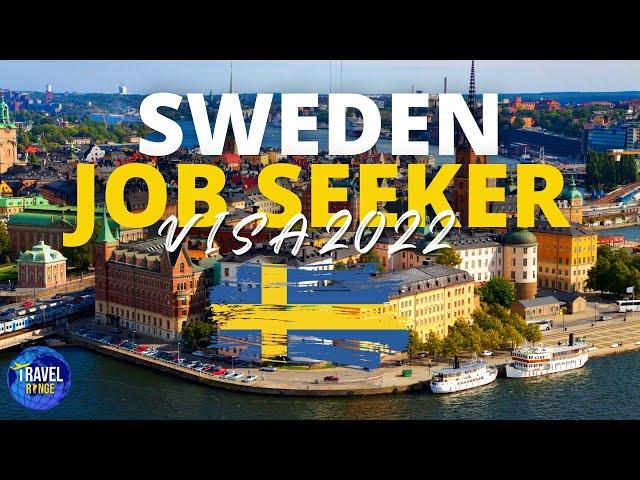 Sweden Job Seeker Visa 2022 - Moving to Europe without a job offer - Sweden Work Permit Visa