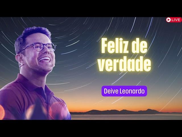 Feliz de verdade   Deive Leonardo