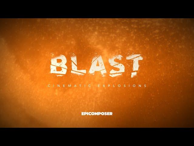 BLAST - Cinematic Explosions