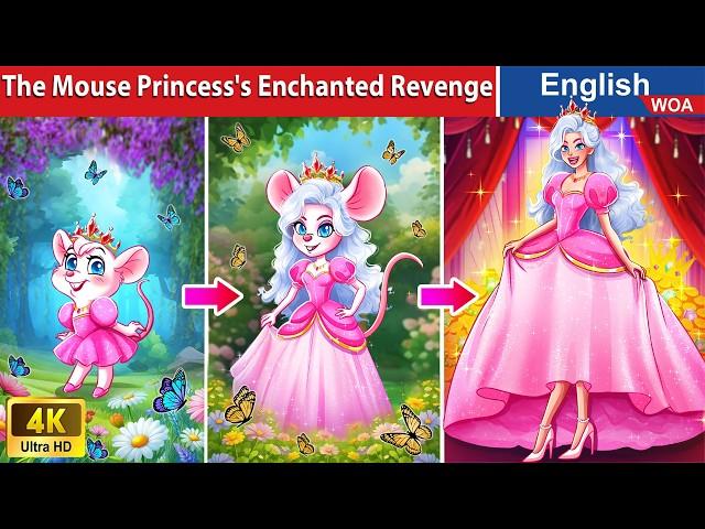 The Mouse Princess's Enchanted Revenge  English Storytime Fairy Tales @WOAFairyTalesEnglish