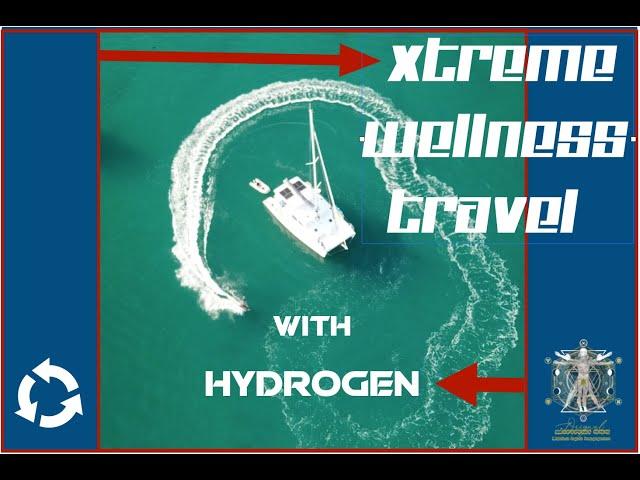 Extreme Wellness Travel  with Hydrogen. Welcome 2 tha' Nxt Level