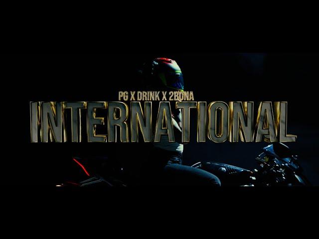 PG & DRINK feat. 2BONA - INTERNATIONAL (Official 4K Video) prod. by BLAJO