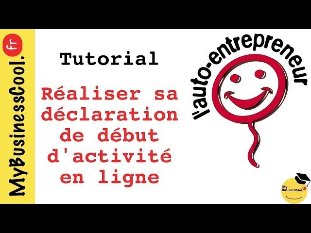 (Tuto) Auto entrepreneur : réaliser sa déclaration de début d'activité en ligne