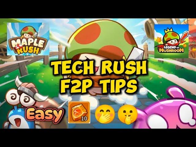 Tech Rush F2P Tips | MAPLE RUSH  LEGEND OF MUSHROOM