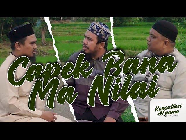 #KonsultasiAgamo - Capek Bana Ma Nilai | Eps. 21