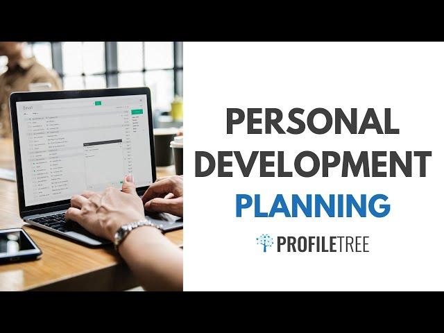 Personal Development Planning: Explained!