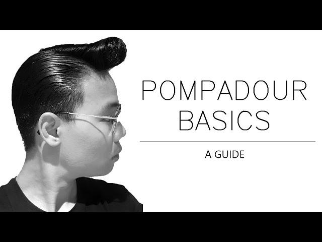 Pomade Survival Guide - Pompadour Basics & Essentials