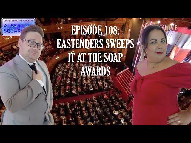 Albert Square: After Dark - Ep 108: EastEnders Sweeps It At The Soap Awards