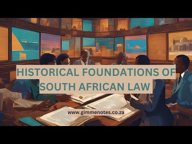 HFL1501 PODCAST - Historical Foundations of South African Law