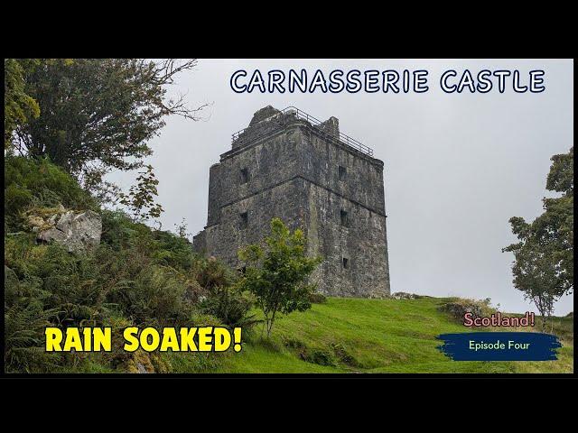 Carnasserie: Scotland's Wettest Castle?!