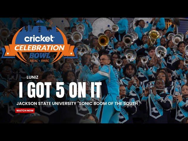 I Got 5 On It (Luniz) - JSU "Sonic Boom of the South" | 2024 Celebration Bowl | Watch in 4K!!!!