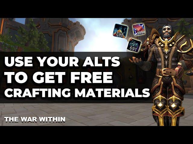 Get Tons of Free Crafting Materials Using Your Alts in The War Within | Fast & Easy!