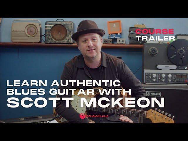 Learn Authentic Blues Guitar with Scott McKeon | MusicGurus