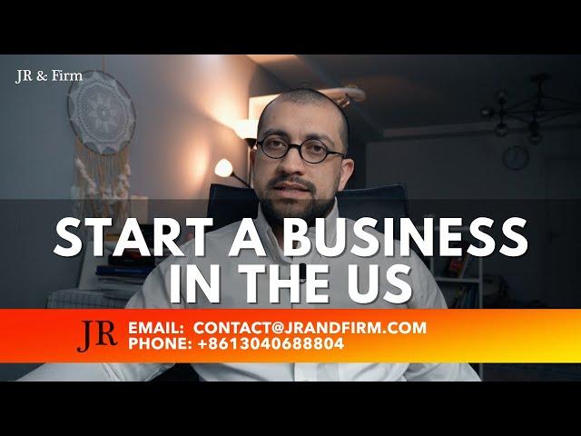 Start a business in the US | JR & Firm LLC