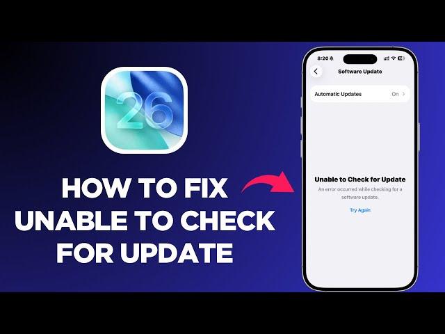 Unable to Check for Updates: Fix iPhone Update Error After iOS 18 to 26 Upgrade