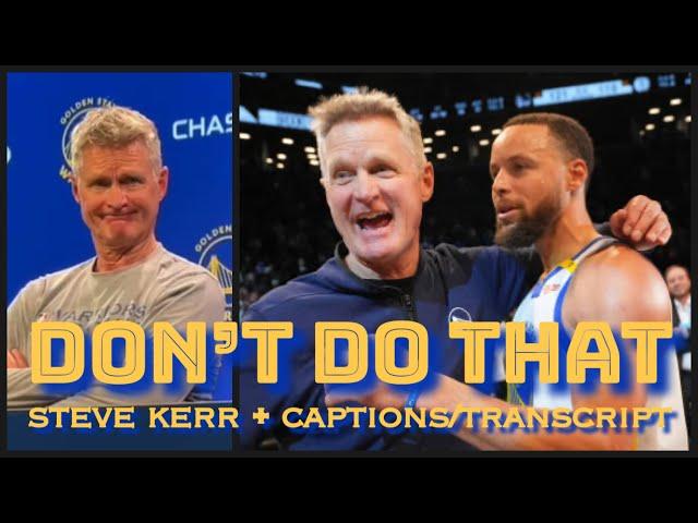 KERR on Steph Curry as Top 10 all-time: “don’t do that…I’m not doing the ranking thing”; Jimmy/Moody