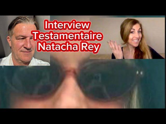 Interview testamentaire Natacha Rey