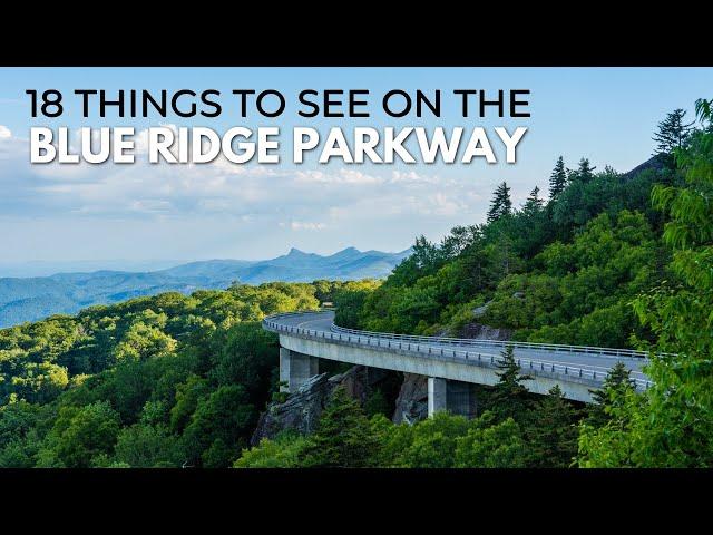 Blue Ridge Parkway: 18 Things to do on the Road Trip