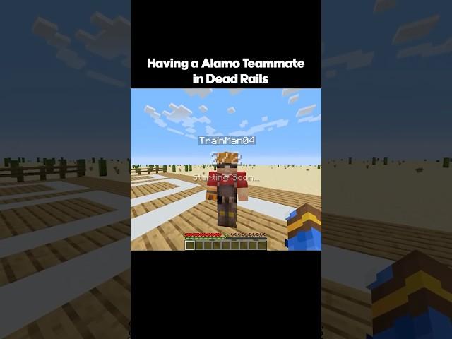 Having a Alamo Teammate in Dead Rails