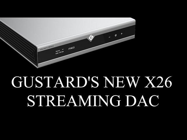 FIRST LOOK - Gustard X26 III Streaming DAC