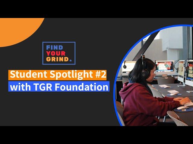 Student Spotlight #2 with TGR Foundation